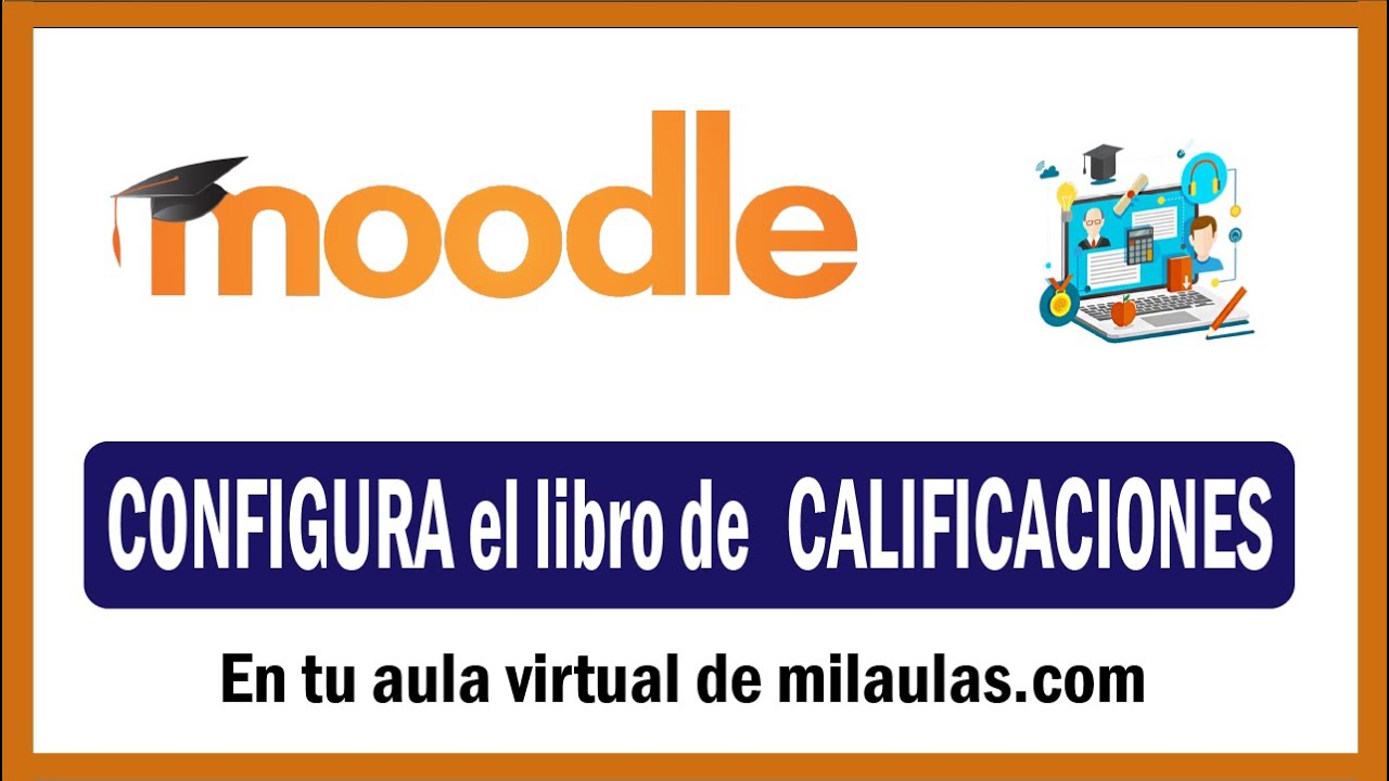 Configurar libro de calificaciones en Moodle - Parte 2, #8