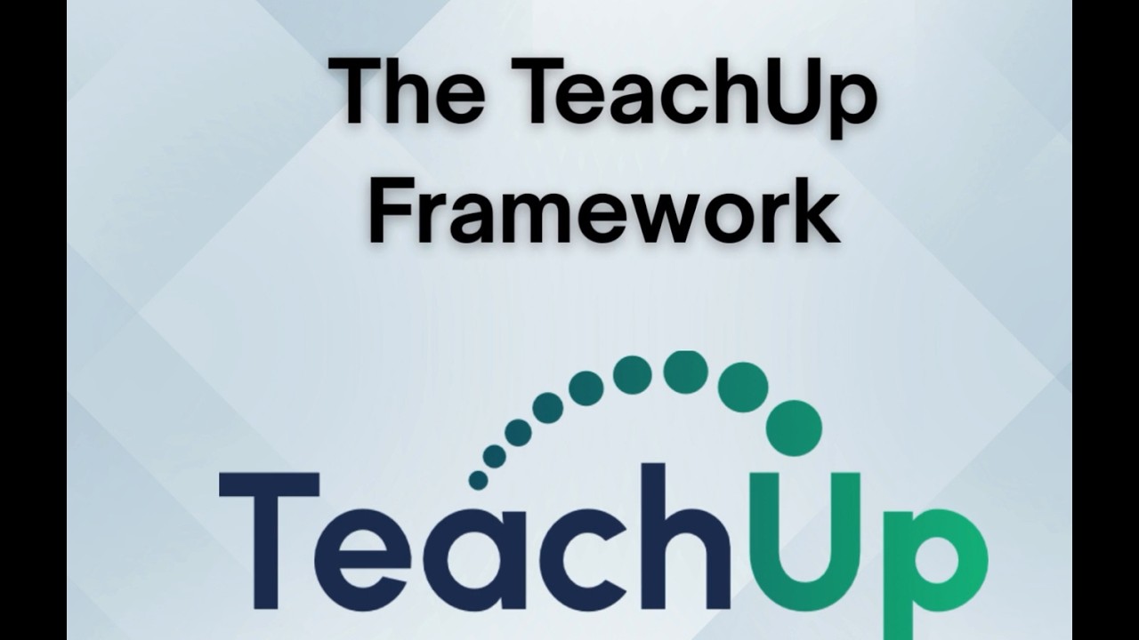 The TeachUp Framework