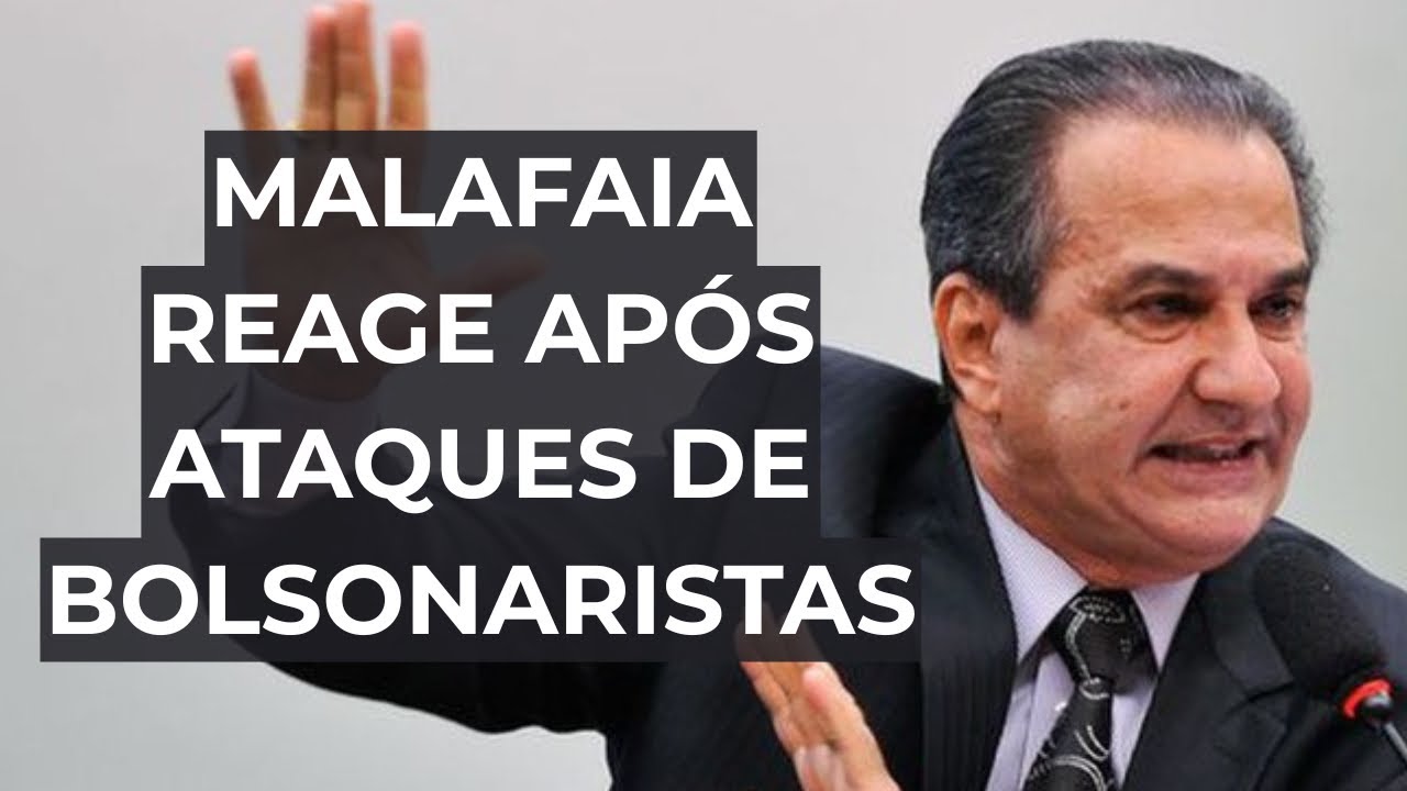 MALAFAIA REAGE AP&Oacute;S ATAQUES DE BOLSONARISTAS 