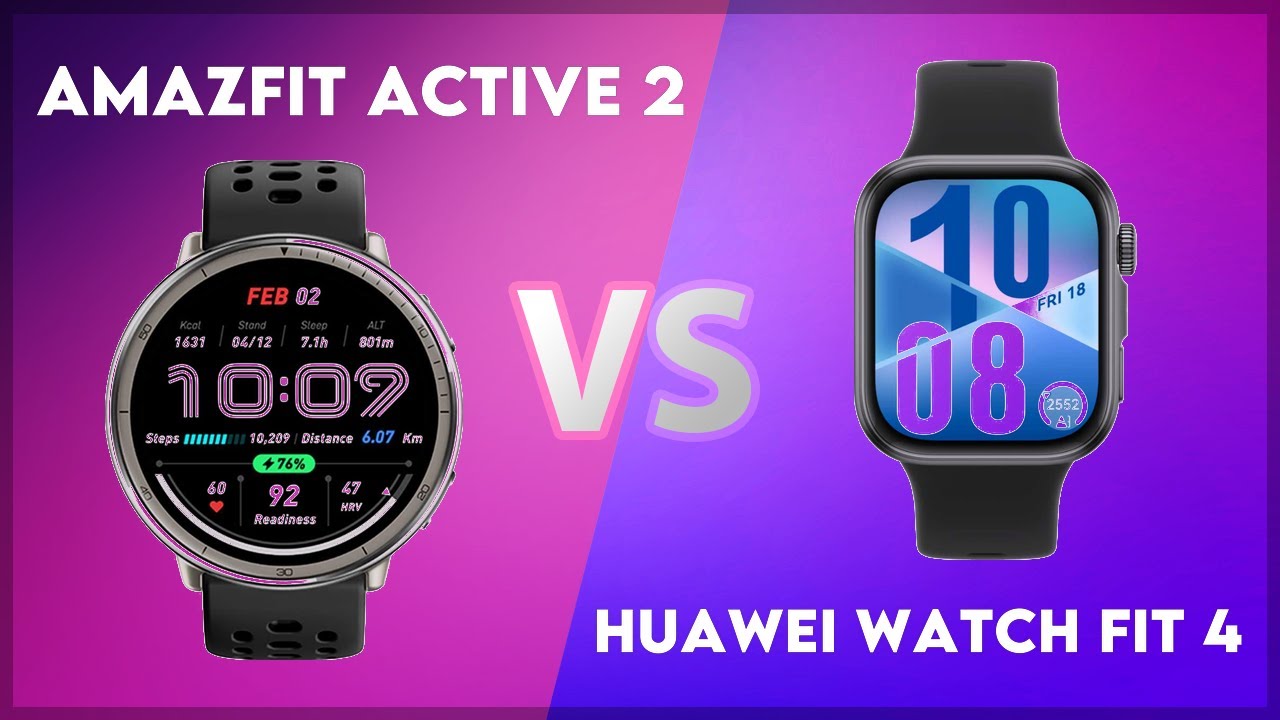 Amazfit Active 2 vs Huawei Watch Fit 4 Comparison