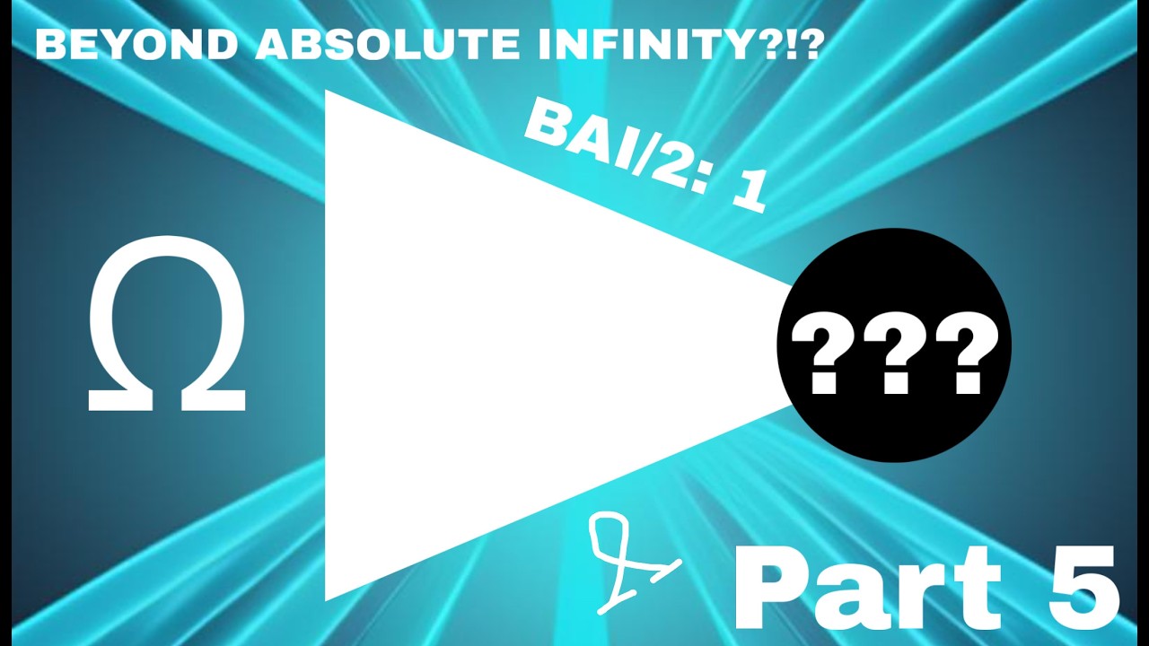 Beyond absolute infinity?!? (Part 5)