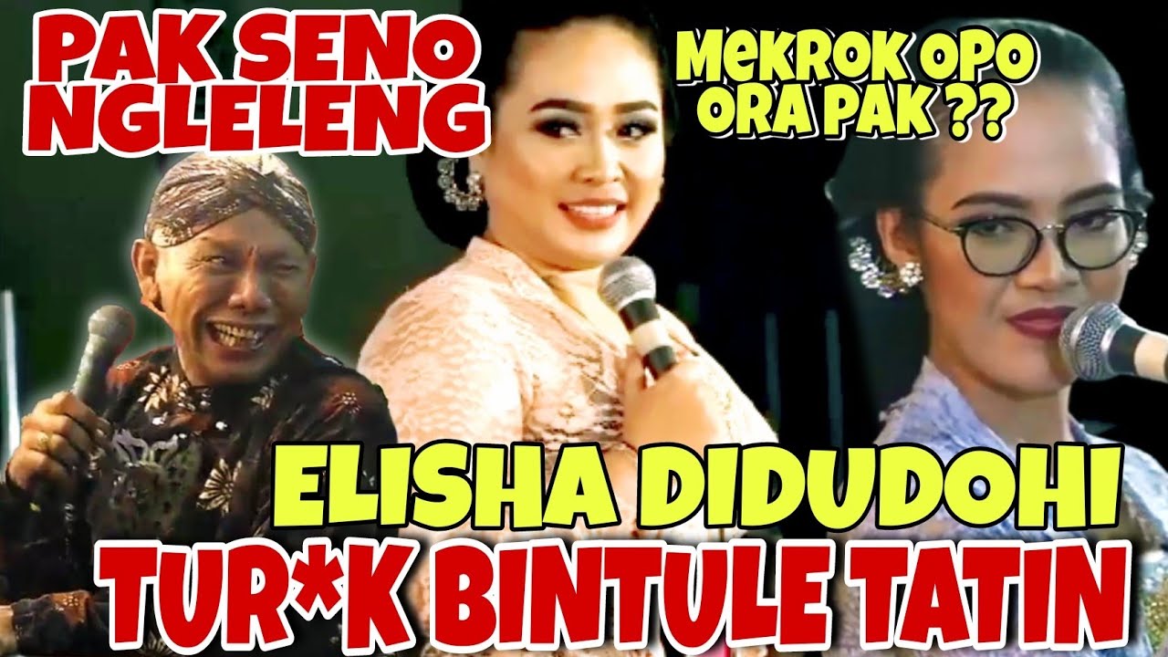 PAK SENO NGLELENG -  ELISHA DIDUDOHI TUR0K BINTULE TATIN