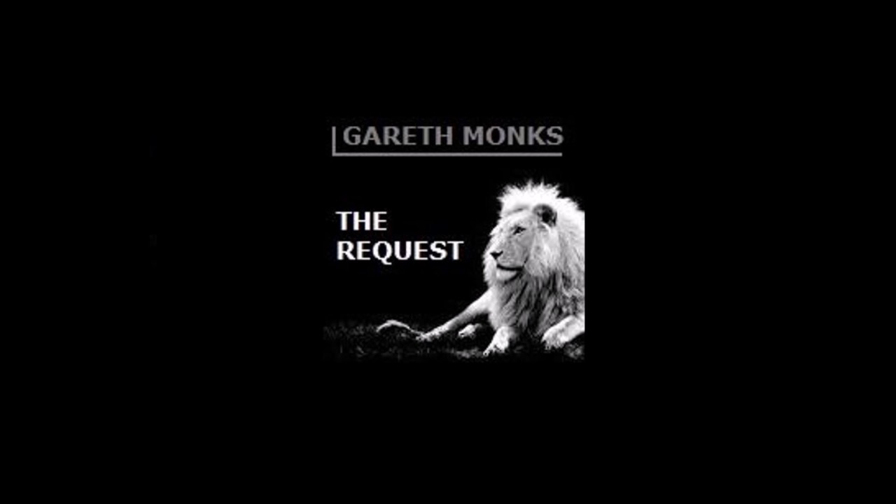 Gareth Monks - The Request