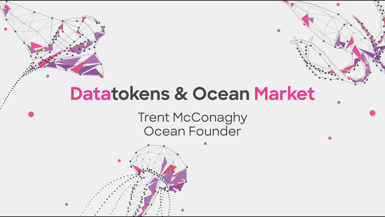 Datatokens & Ocean Market | Trent McConaghy, Ocean Founder