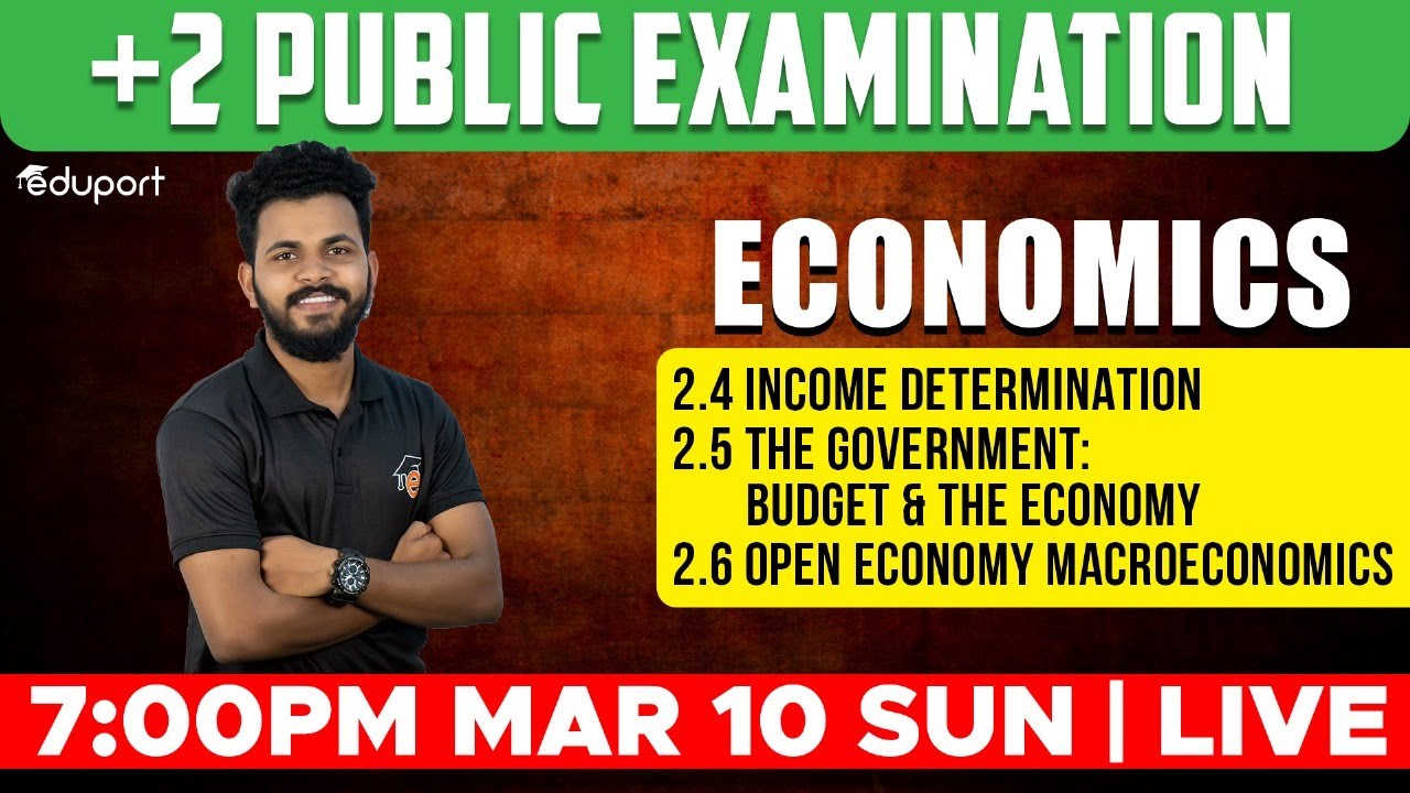 Plus Two Economics Public Exam | Chapters 2.4, 2.5, 2.6  | Eduport Commerce & Humanities