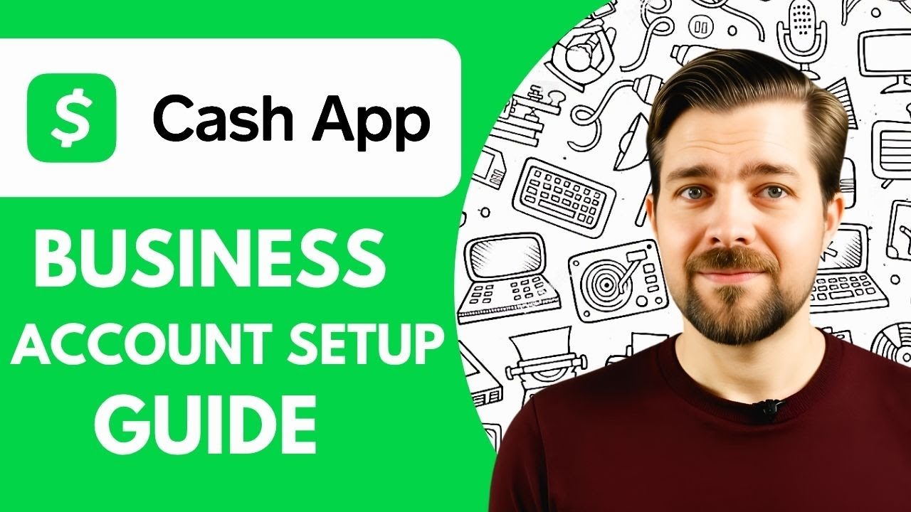 Cash App Business Account Setup Guide  (2025)
