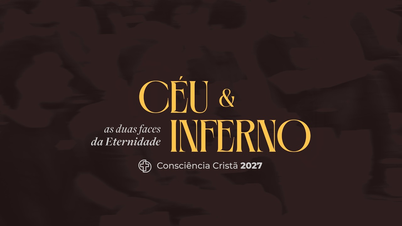 Trailer - Consciência Cristã 2027 - Céu e Inferno: as duas faces da eternidade