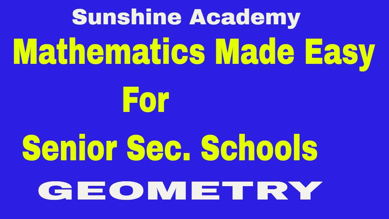 Math. For Sen. Sec Schools : - GEOMETRY