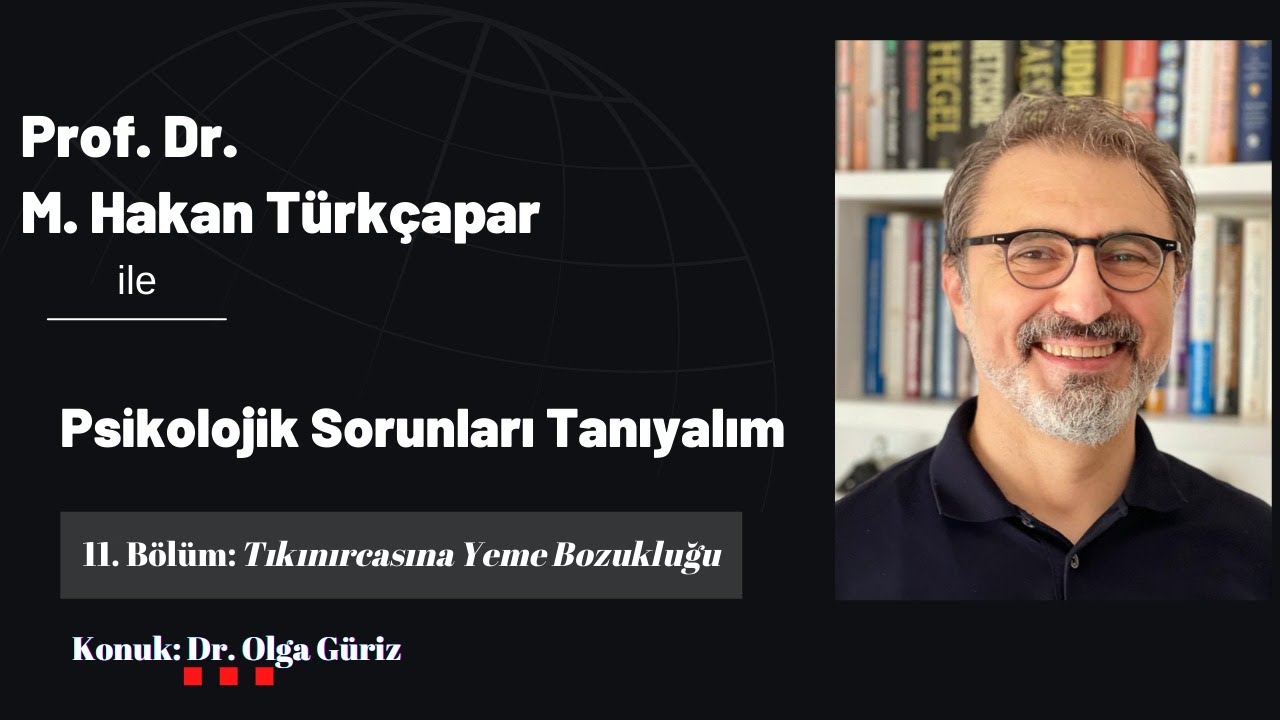 Psikolojik Sorunları Tanıyalım 11: Tıkınırcasına yeme: