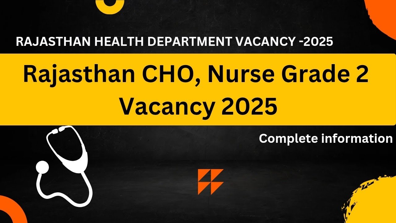 Rajasthan CHO Vacancy 2025 | Rajasthan Nurse Grade 2 vacancy | Rajasthan NHM Vacancy 2025 |
