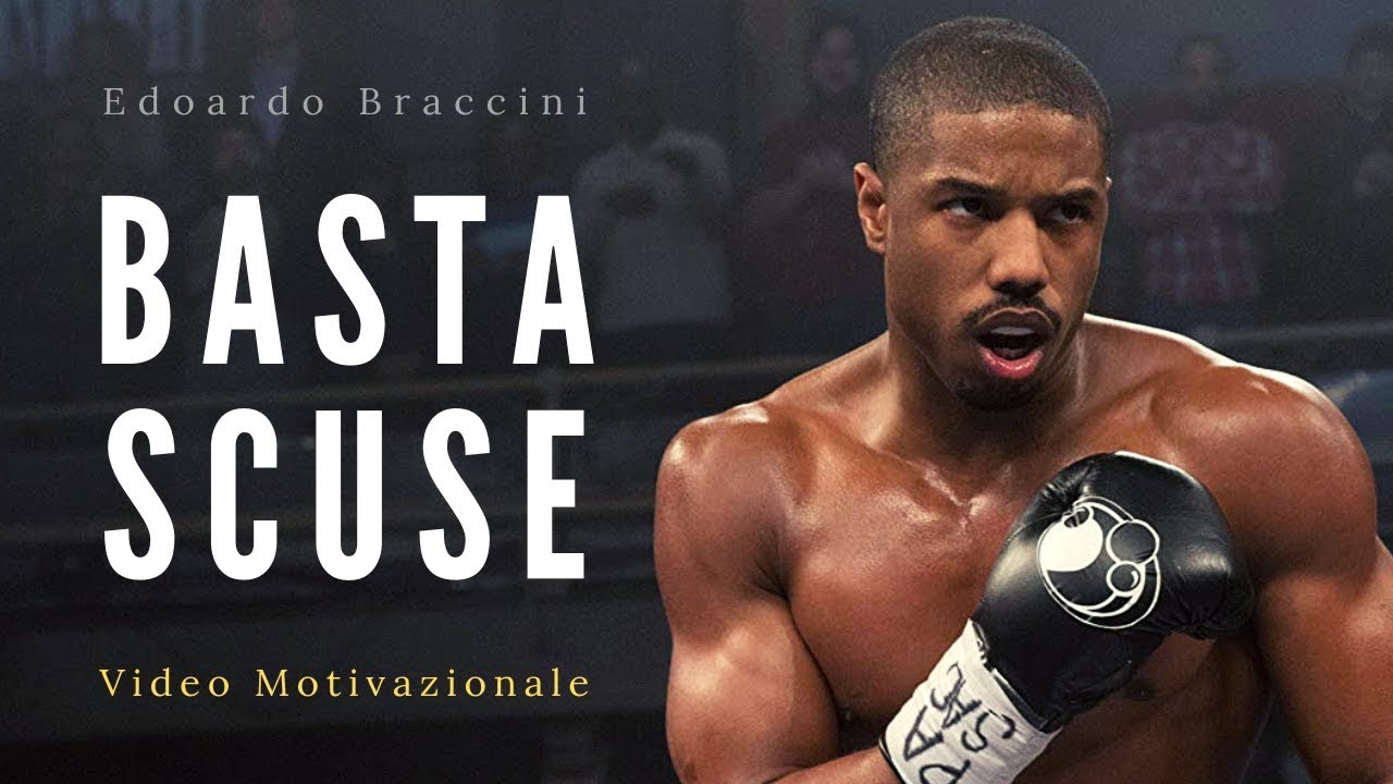 BASTA SCUSE - Video Motivazionale