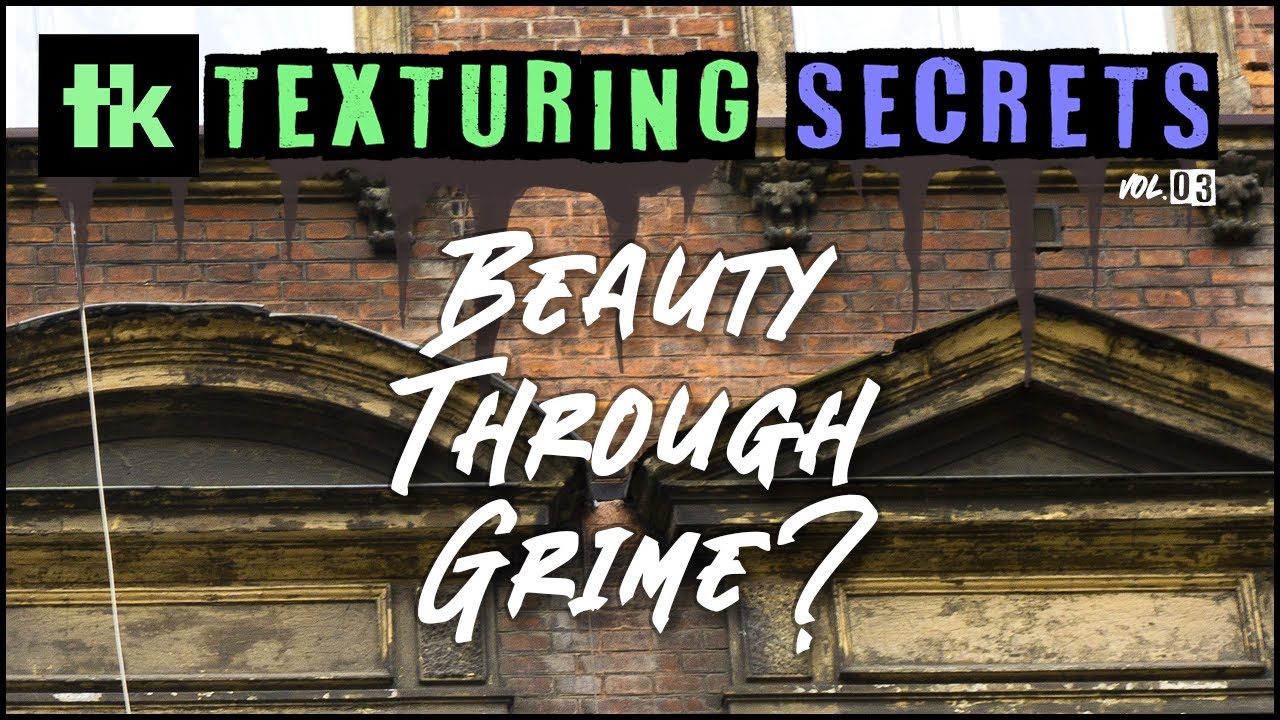 Weathering & Grime in Game Environments | Texturing Secrets #03
