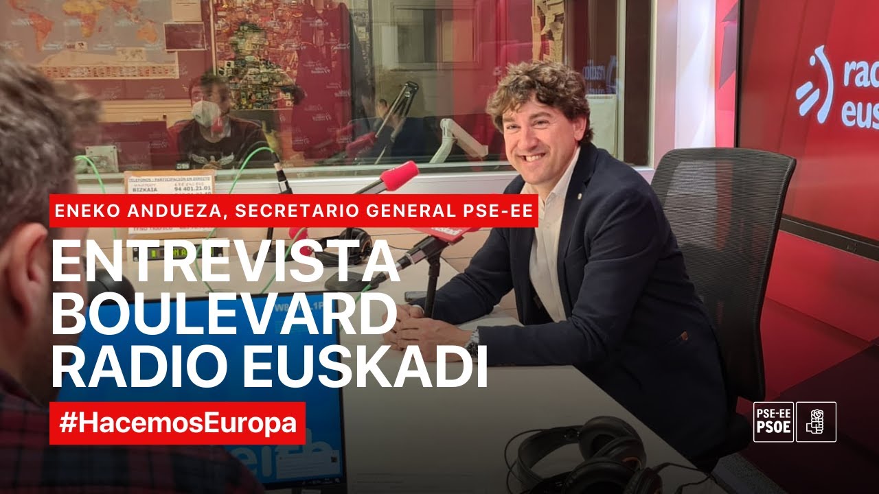 Entrevista al Secretario General del PSE-EE, Eneko Andueza, en Radio Euskadi