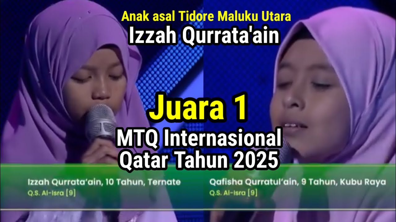 Masya Allah, Juara 1❤️Izzah Qurrota'ain (Maluku Utara)Wakili Indonesia🇲🇨MTQ Internasional Qatar 2025