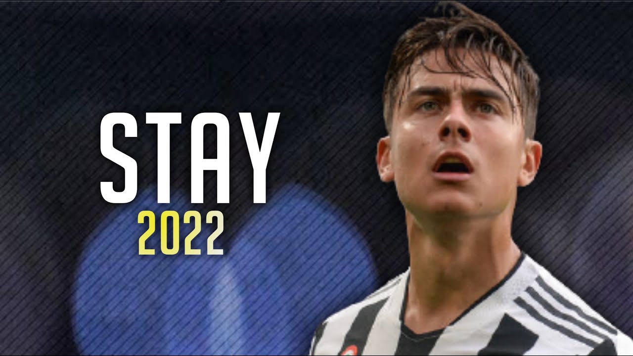 Paulo Dybala - Stay • The Kid Laroi • Skills & Goals 2021/22 | HD