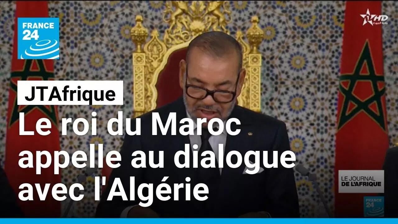 Sahara occidental : le roi du Maroc appelle au dialogue avec l'Algérie • FRANCE 24