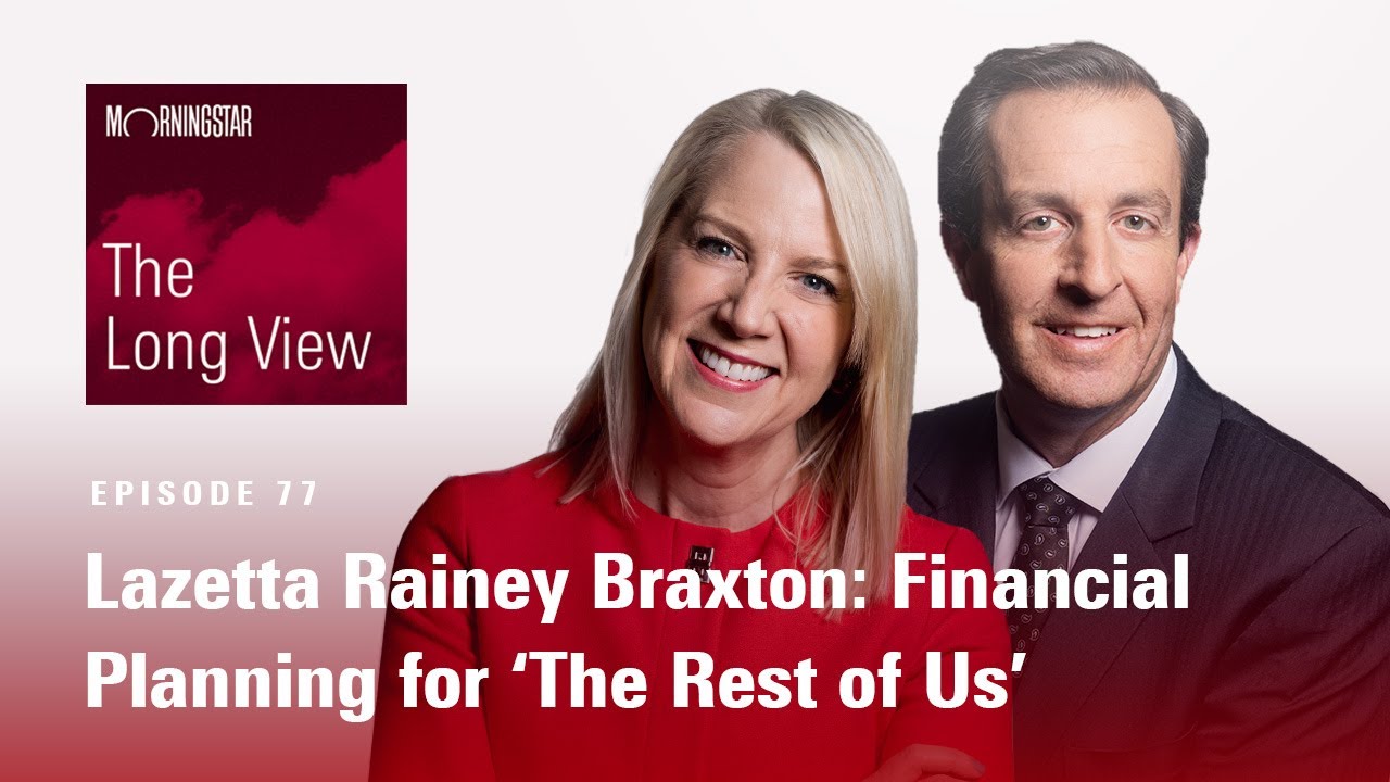 Lazetta Rainey Braxton: Financial Planning for ‘The Rest of Us’