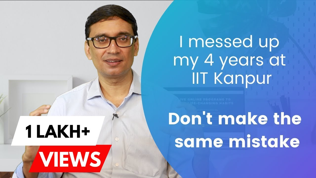I totally messed up my 4 years at IIT Kanpur || Stories and Lessons from ex-IPS Rajan Singh ||