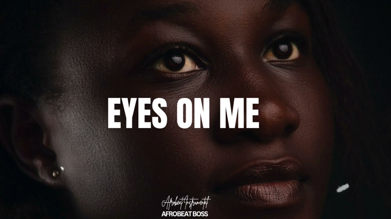 {Free }- EYES ON ME Afrosoul   Instrumental 2025 Afroswing x Afrobeat Bnxn  x Omah Lay  Type Beat