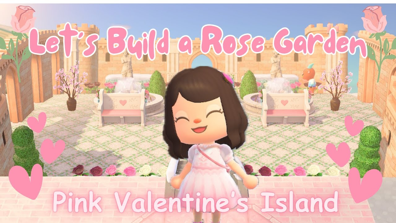 Let's Build a Rose Garden | ACNH Pink Valentine's Island Ep. 7