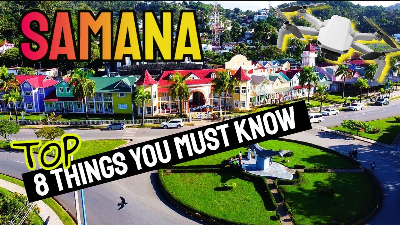 Samana Top 8 Things What Must To Do And To See | Dominican Republic