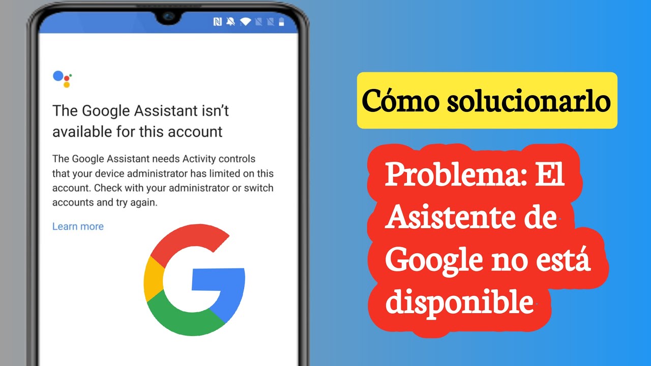 Cómo solucionar el problema de que el Asistente de Google no está disponible para esta cuenta