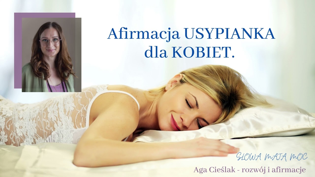 Afirmacja USYPIANKA dla KOBIET.