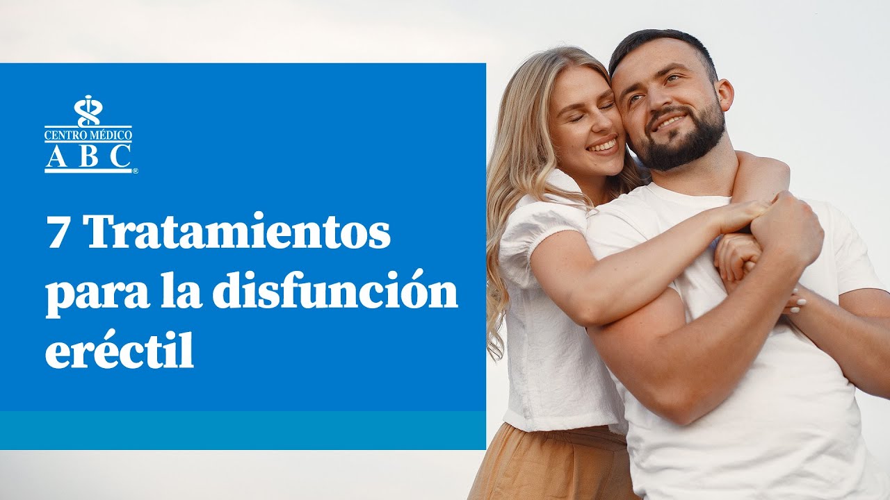 7 tratamientos para la disfunci&oacute;n er&eacute;ctil