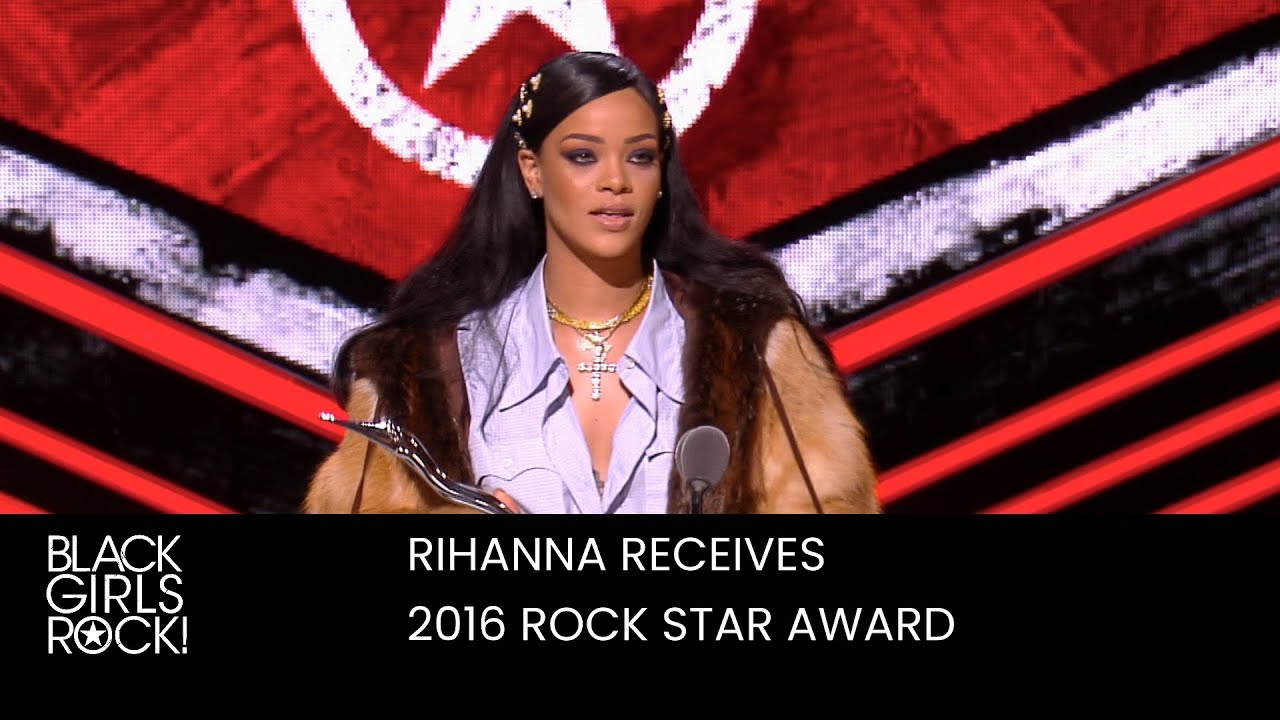 Rihanna Receives the 2016 BGR! Rock Star Award | BLACK GIRLS ROCK!