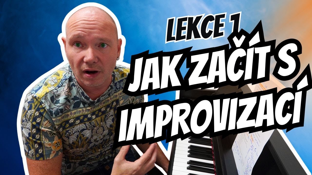 Lekce 1 - Jak začít s improvizací