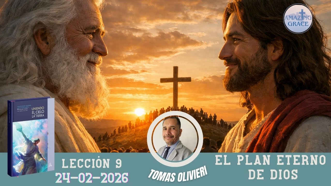 Escuela Sabática 24 de Febrero. El plan eterno de DIOS. #fe #gracia #cielo #paz #cristo #paz #vida 