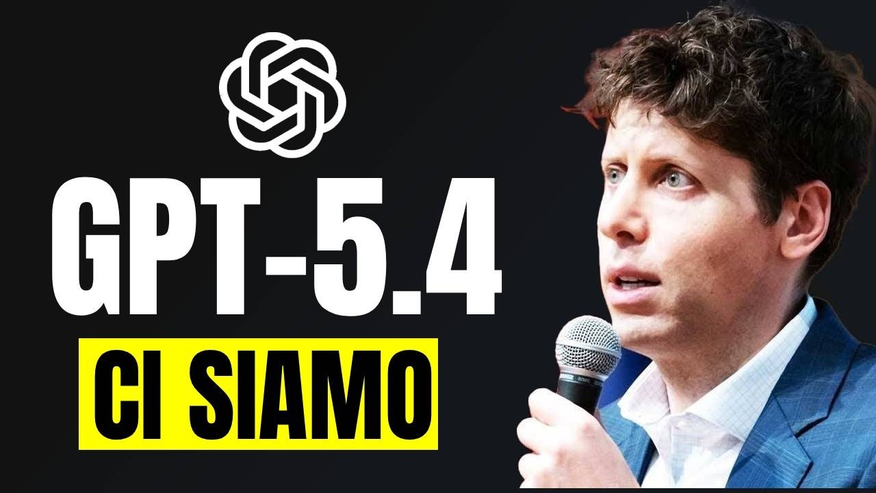 GPT-5.4 è uscito: tutto quello che devi sapere