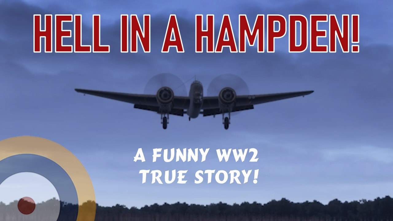 Hell in a Hampden - A True and Funny Story from WW2