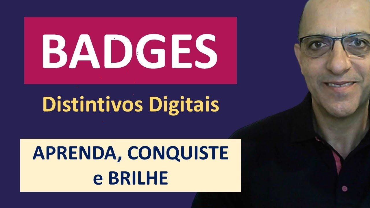 BADGES DIGITAIS: O novo jeito de certificar habilidades