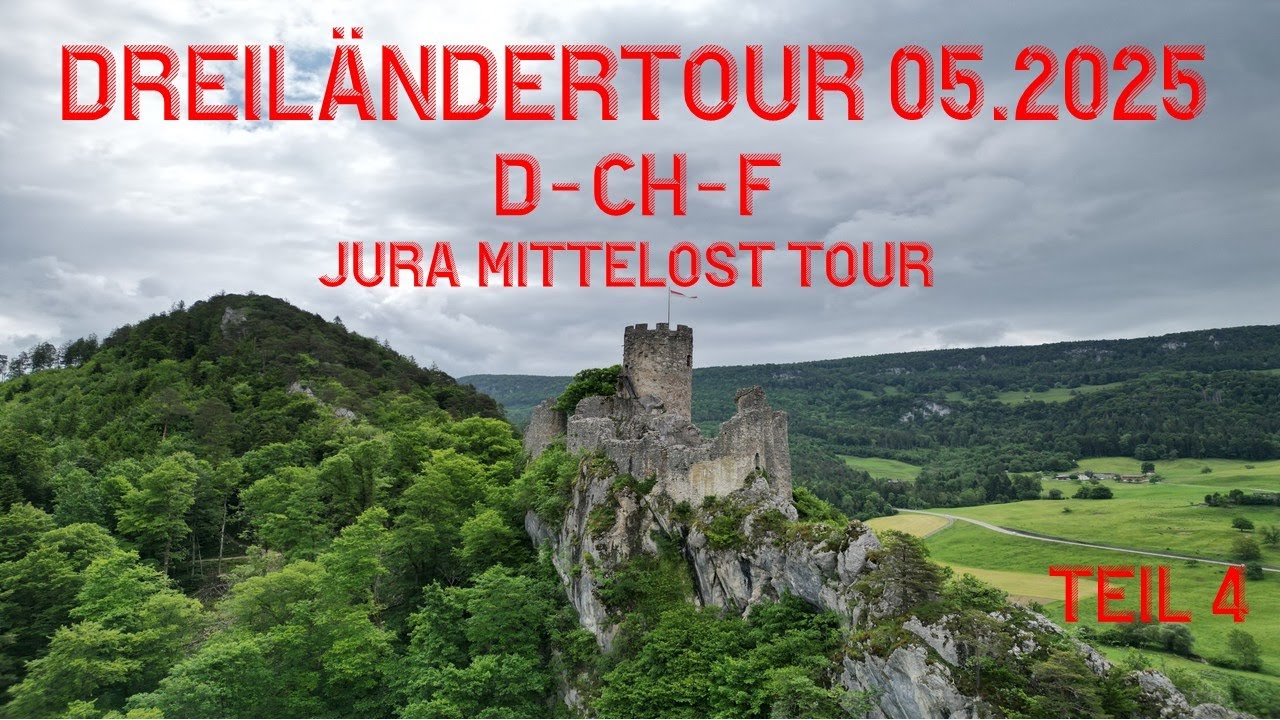 Dreiländertour D-CH-F 05.2025  Teil 4