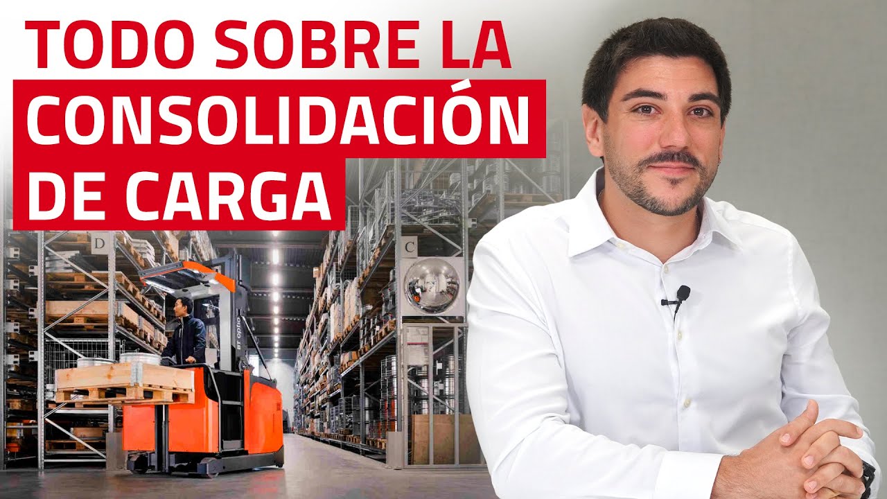 Consolidación de Carga - Qué es y por qué optimiza almacenes y reduce costes