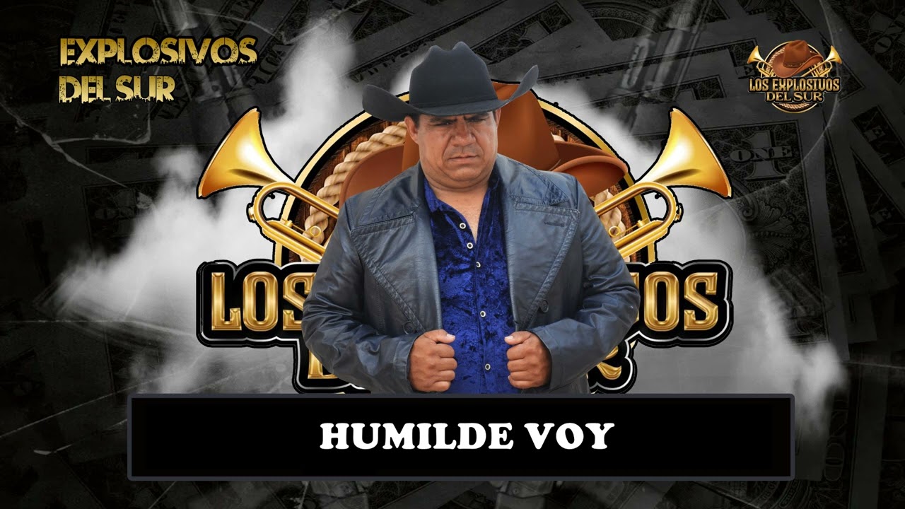 HUMILDE VOY - Los Explosivos Del Sur