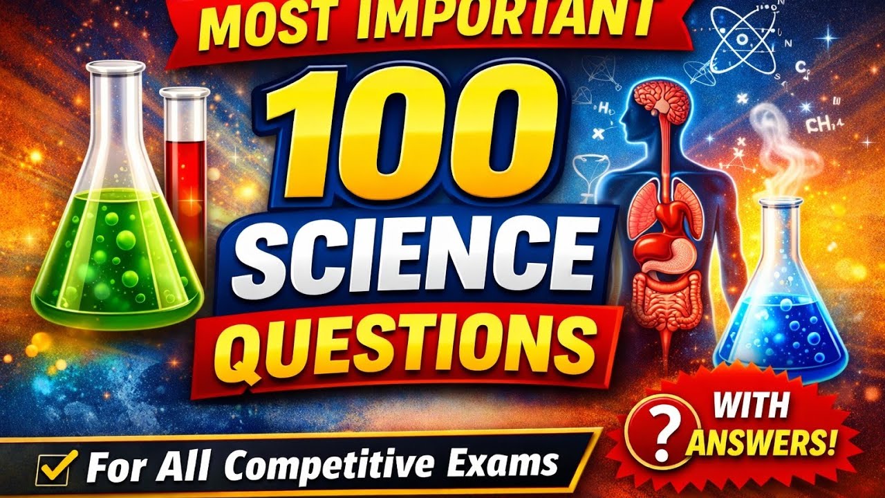 100 Most important science MCQs फॉर all competitive exams. 