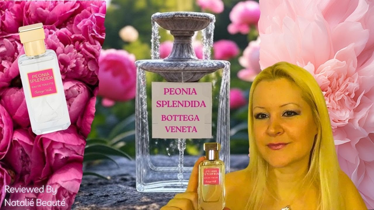 🌸✨PEONIA SPLENDIDA - BOTTEGA VERDE, MAGIC ELIXIR AND THE REAL CHARM OF FEMININITY💖🌿 | Natalié Beauté
