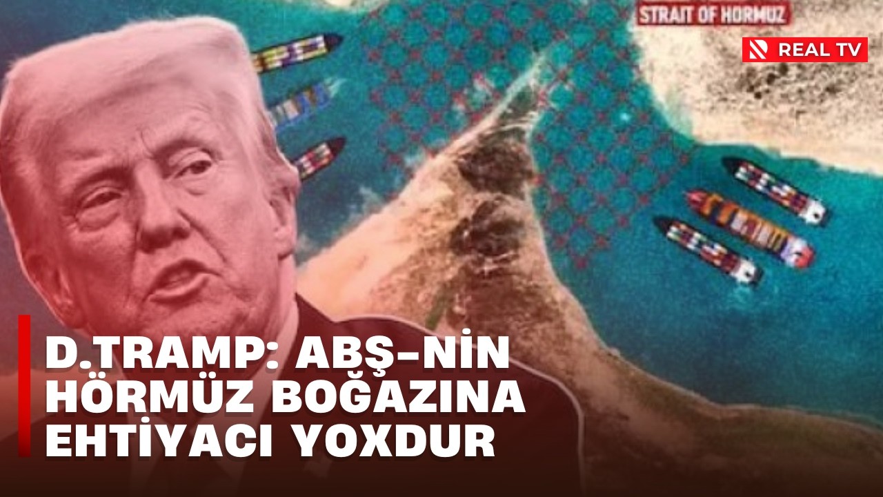 D.Tramp: ABŞ-nin Hörmüz boğazına ehtiyacı yoxdur