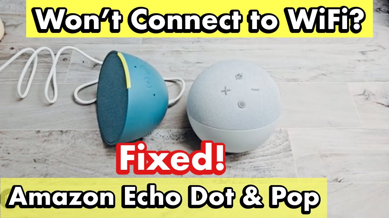 Не подключается к WiFi-интернету: Amazon Echo Dot & Pop (ИСПРАВЛЕНО!)