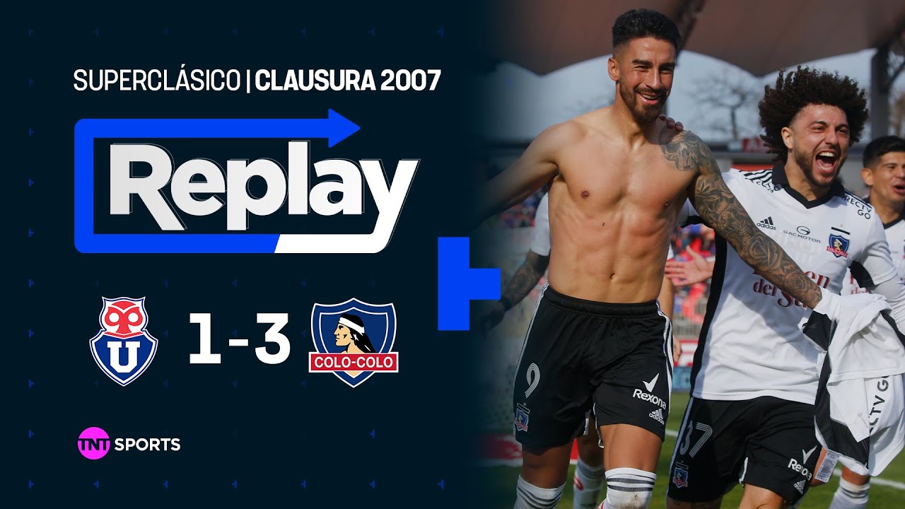 TNT Sports Replay Histórico | U. de Chile 1 - 3 Colo Colo | Camp. Nacional 2022