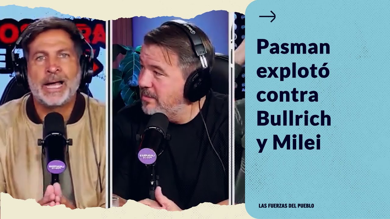 ¡¡Toti Pasman explotó contra Bullrich y Milei!!