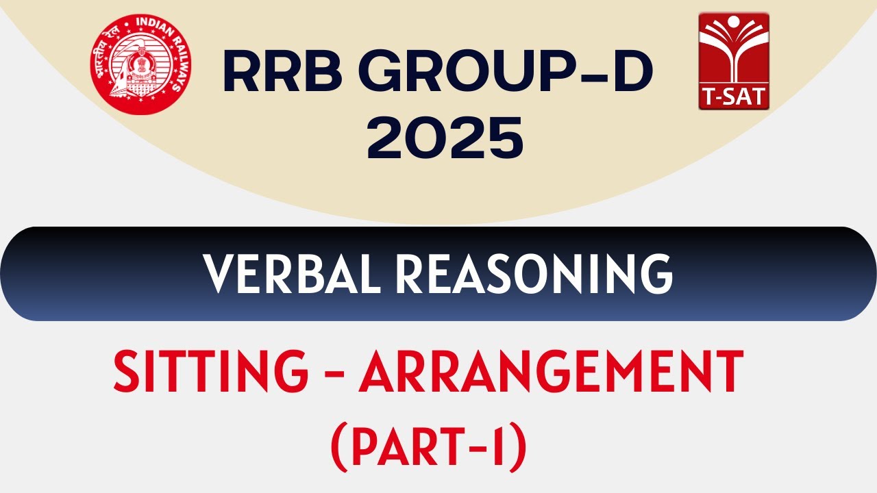 RRB Group - D | Verbal Reasoning - Sitting - Arrangement (Part-1) | T-SAT