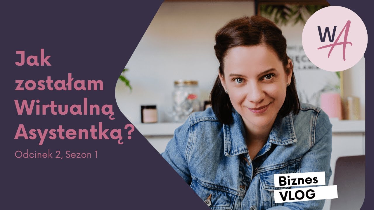 Jak zostałam Wirtualną Asystentką? | worqAssist
