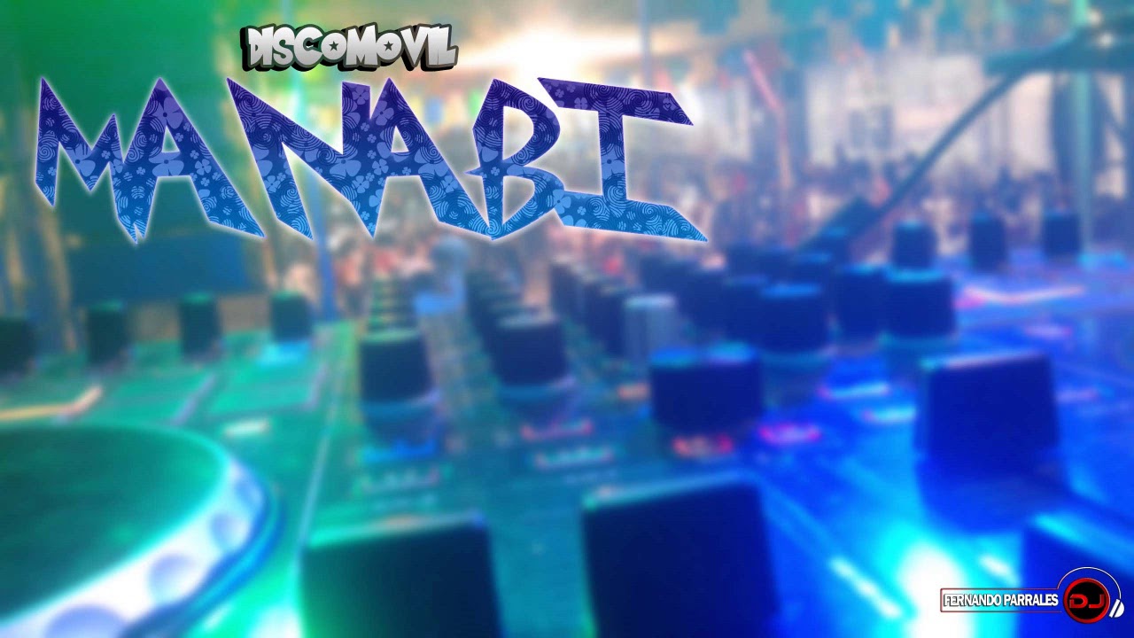 01 Discomovil Manabi - Cumbias 2017 By Fernando Parrales