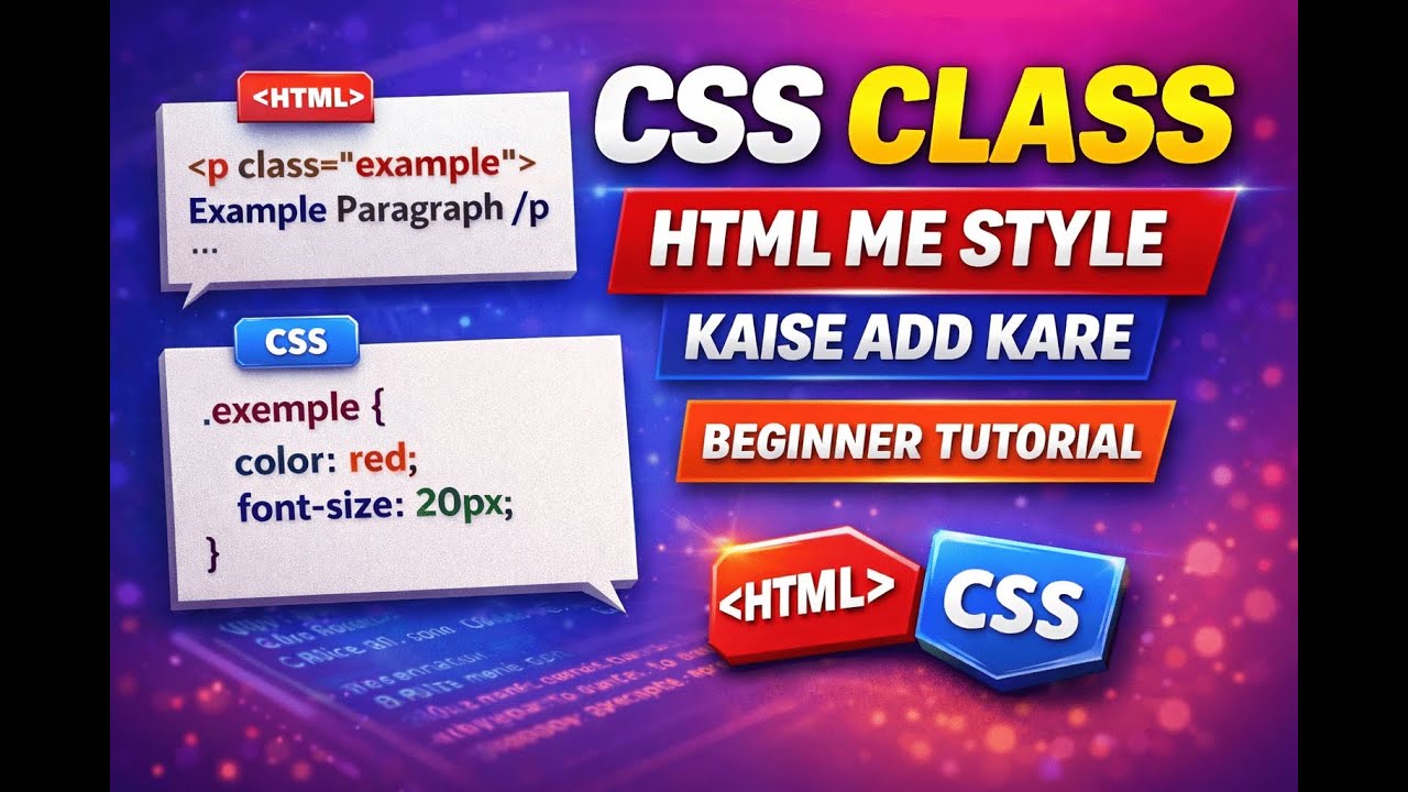 CSS Class Ka Use Karke HTML Me Style Kaise Add Kare | Beginner Tutorial