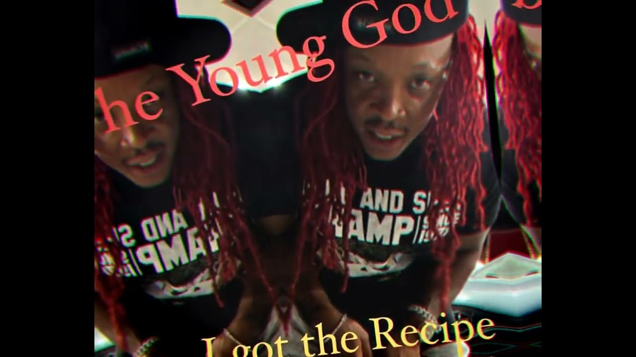 The Young God - I Got The Recipe