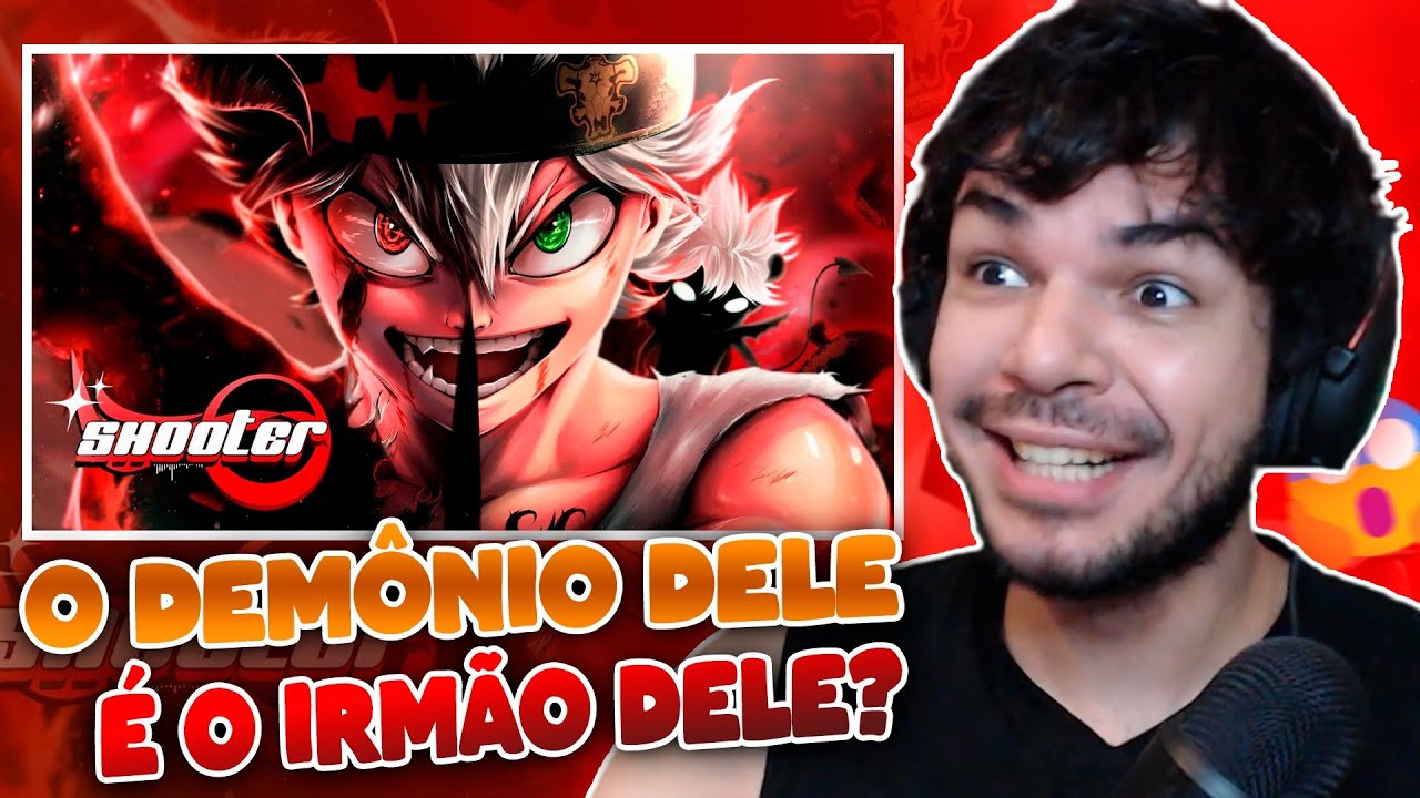 (ELE FOI ESCOLHIDO) REACT  ÓDIO | Asta (Black Clover) | Shooter