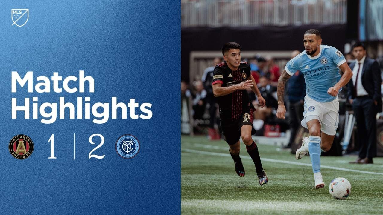 Match Highlights | Atlanta United 1-2 New York City FC